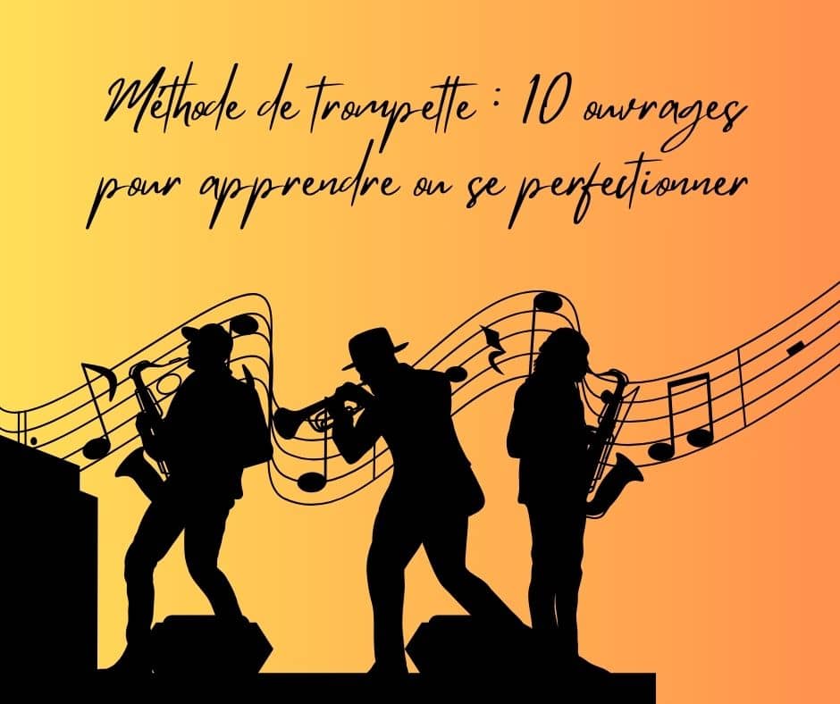 Les 10 meilleurs cahiers et méthodes pour apprendre la trompette