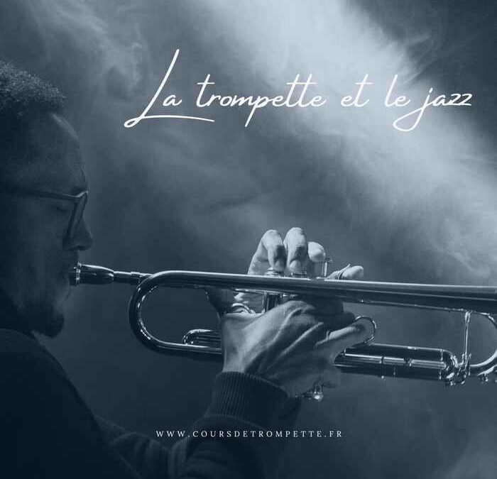 La Trompette, le Jazz et ses musiciens